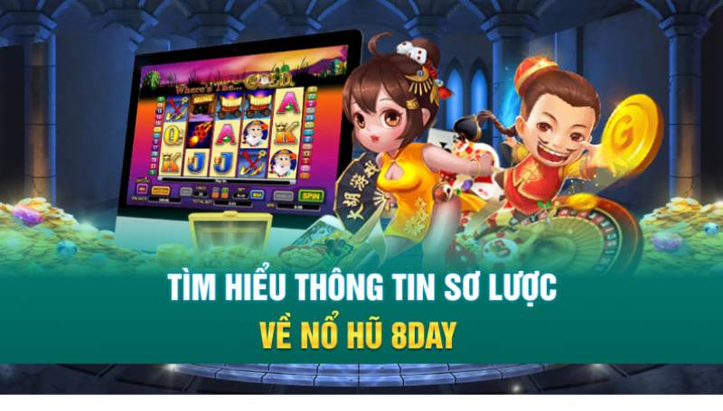 game nổ hũ chất lượng tại 8Day